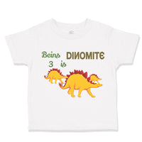 Toddler Clothes Being Is 3 Dynamite Dinosaurs Dino Trex 3 Years Old Cotton