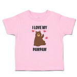 Toddler Clothes I Love My Paw Paw Bear Love Towards Daddy Toddler Shirt Cotton