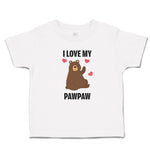 Toddler Clothes I Love My Paw Paw Bear Love Towards Daddy Toddler Shirt Cotton