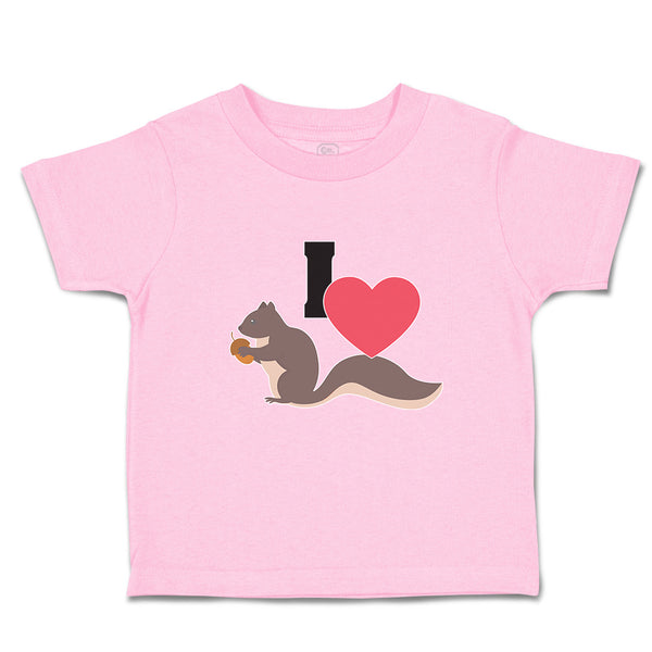 Toddler Clothes I Love Cute Squirrel Eating Acorn Wild Animal Toddler Shirt