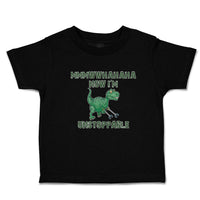 Toddler Clothes Mmmwwhahaha I'M Unstoppable Angry Dinosaur Stick Toddler Shirt