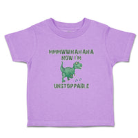 Toddler Clothes Mmmwwhahaha I'M Unstoppable Angry Dinosaur Stick Toddler Shirt