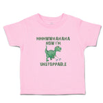 Toddler Clothes Mmmwwhahaha I'M Unstoppable Angry Dinosaur Stick Toddler Shirt