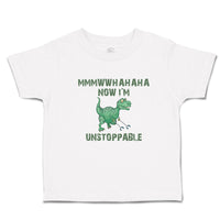 Toddler Clothes Mmmwwhahaha I'M Unstoppable Angry Dinosaur Stick Toddler Shirt