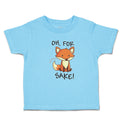 Toddler Clothes Oh, for Sake! Fox Sitting Silently and Watching Toddler Shirt