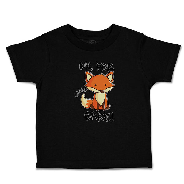 Toddler Clothes Oh, for Sake! Fox Sitting Silently and Watching Toddler Shirt