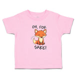 Toddler Clothes Oh, for Sake! Fox Sitting Silently and Watching Toddler Shirt