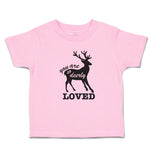 Toddler Clothes You Are So Deerly Loved Silhouette Deer Side View Mammal Cotton