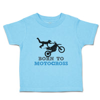 Toddler Clothes Born to Motocross Sport Sports Motocross Toddler Shirt Cotton