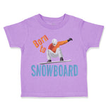 Toddler Clothes Born to Snowboard Sport Toddler Shirt Baby Clothes Cotton