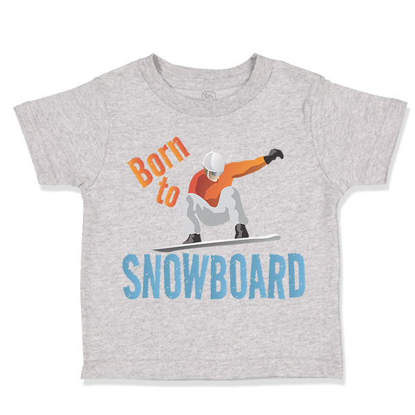 Toddler Clothes Born to Snowboard Sport Toddler Shirt Baby Clothes Cotton