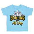 Toddler Clothes Bowling All Day Sport Pins Bowling Toddler Shirt Cotton