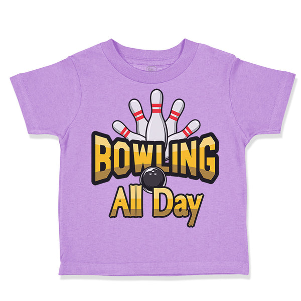 Toddler Clothes Bowling All Day Sport Pins Bowling Toddler Shirt Cotton