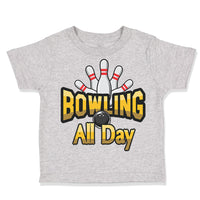 Toddler Clothes Bowling All Day Sport Pins Bowling Toddler Shirt Cotton