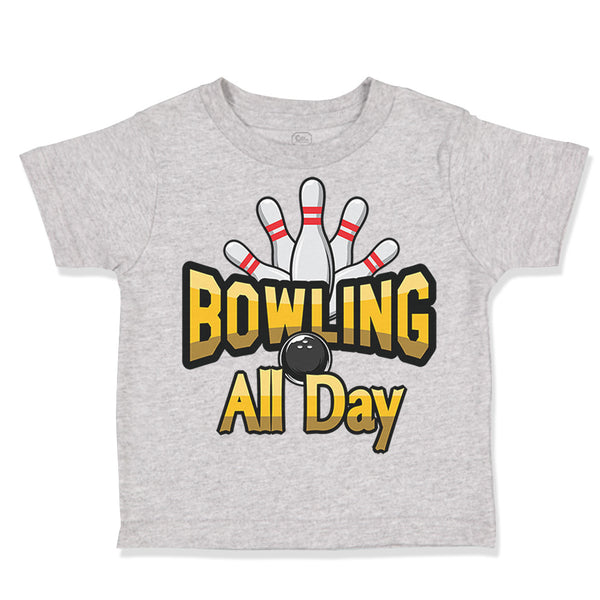 Toddler Clothes Bowling All Day Sport Pins Bowling Toddler Shirt Cotton