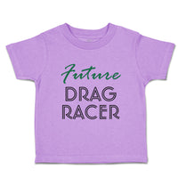 Toddler Clothes Future Drag Racer Sport Future Sport Toddler Shirt Cotton