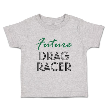 Toddler Clothes Future Drag Racer Sport Future Sport Toddler Shirt Cotton