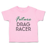 Toddler Clothes Future Drag Racer Sport Future Sport Toddler Shirt Cotton