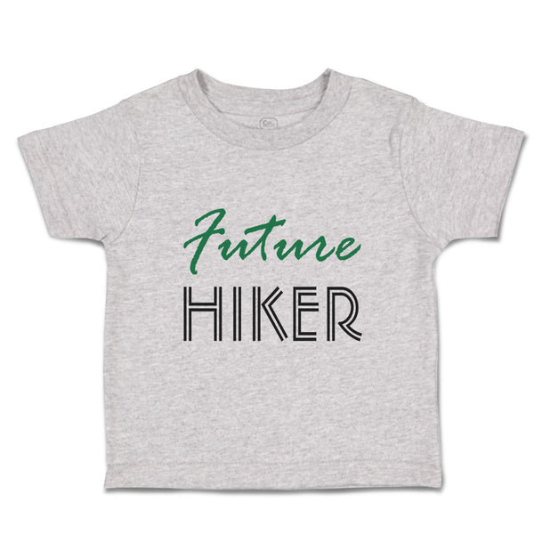 Toddler Clothes Future Hiker Sport Future Sport Toddler Shirt Cotton