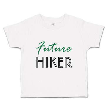 Toddler Clothes Future Hiker Sport Future Sport Toddler Shirt Cotton