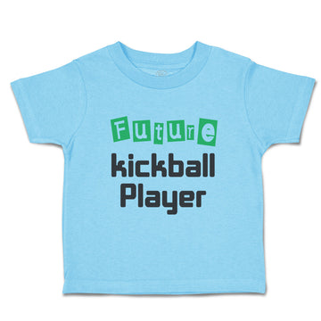 Toddler Clothes Future Kickball Player Sport Future Sport Toddler Shirt Cotton