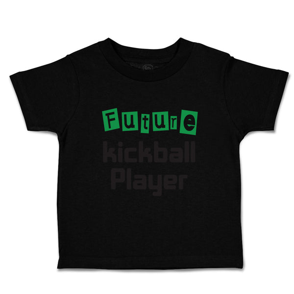Toddler Clothes Future Kickball Player Sport Future Sport Toddler Shirt Cotton