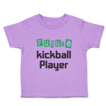 Toddler Clothes Future Kickball Player Sport Future Sport Toddler Shirt Cotton