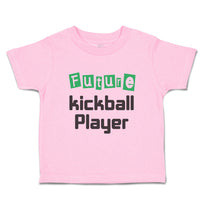 Toddler Clothes Future Kickball Player Sport Future Sport Toddler Shirt Cotton