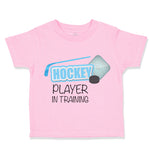 Toddler Clothes Hockey Player in Training Sport Toddler Shirt Cotton