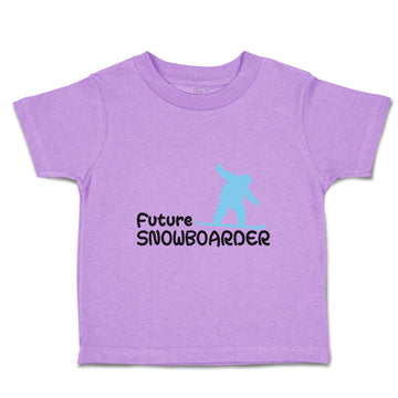 Toddler Clothes Future Snowboarder Sport Sports Snowboarding Toddler Shirt