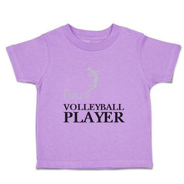 Toddler Clothes Future Volleyball Player Sport Sports Volleyball Toddler Shirt