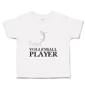 Toddler Clothes Future Volleyball Player Sport Sports Volleyball Toddler Shirt