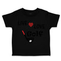 Toddler Clothes Live Love Golf Sport Golf Golfing Toddler Shirt Cotton
