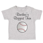 Toddler Clothes Brothers Biggest Fan Baseball Ball Game Toddler Shirt Cotton