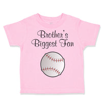 Toddler Clothes Brothers Biggest Fan Baseball Ball Game Toddler Shirt Cotton