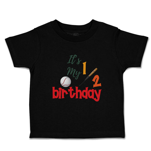 Toddler Clothes It's My Half Birthday Baseball Sports Baseball Toddler Shirt