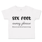 6 Feet Away Please Quarantine Social Distancing