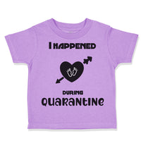 Toddler Clothes It Happened During Quarantine New Born Social Distancing 2020