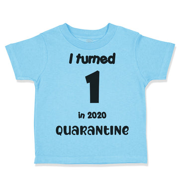 Toddler Clothes I Turned 1 in 2020 Quarantine Birthday 1 Year Old First Birthday