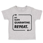 Toddler Clothes Eat Sleep Quarantine Repeat Social Distancing 2020 Toddler Shirt