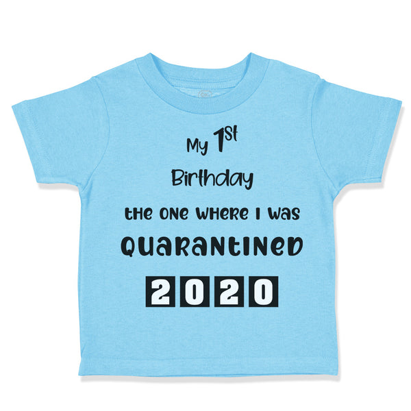 Toddler Clothes My First Birthday The 1 Where I Was Quarantined 2020 Cotton