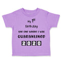 Toddler Clothes My First Birthday The 1 Where I Was Quarantined 2020 Cotton