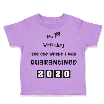 Toddler Clothes My First Birthday The 1 Where I Was Quarantined 2020 Cotton