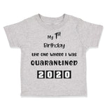 Toddler Clothes My First Birthday The 1 Where I Was Quarantined 2020 Cotton