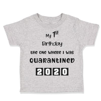 Toddler Clothes My First Birthday The 1 Where I Was Quarantined 2020 Cotton