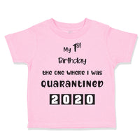 Toddler Clothes My First Birthday The 1 Where I Was Quarantined 2020 Cotton