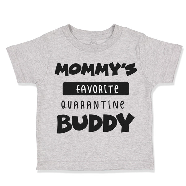 Toddler Clothes Mommy's Favorite Quarantine Buddy Social Distancing Cotton