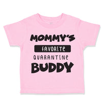Mommy's Favorite Quarantine Buddy Social Distancing