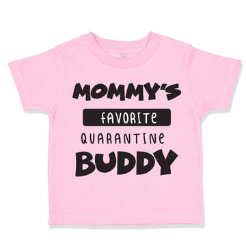 Toddler Clothes Mommy's Favorite Quarantine Buddy Social Distancing Cotton