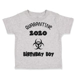 Quarantine 2020 Birthday Boy